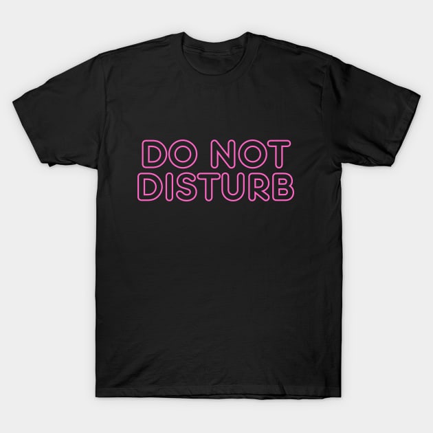 Don't Disturb me, dude! T-Shirt by Babes in Bookland Podcast